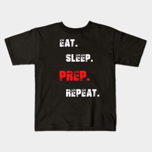 Eat. Sleep. Prep. Repeat Kids T-Shirt